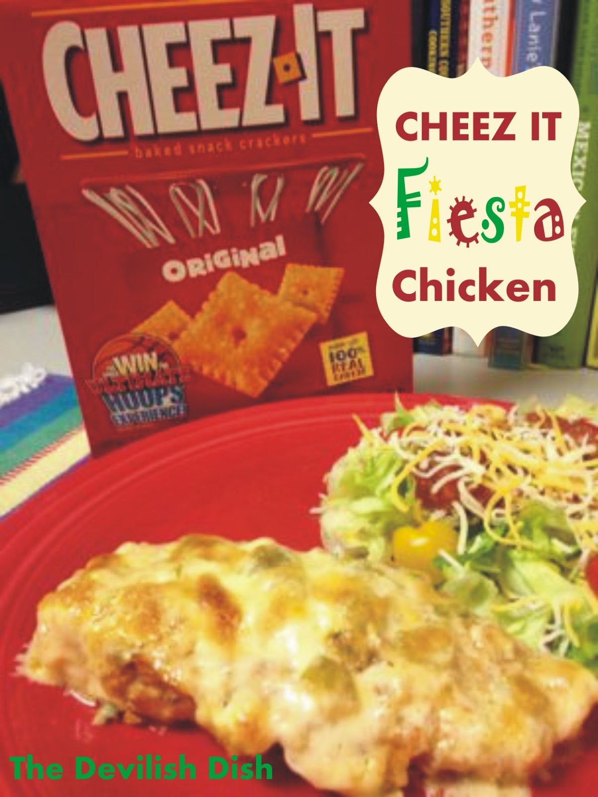 The Devilish Dish Cheez It Fiesta Chicken