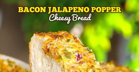 Bacon Jalapeno Popper Cheesy Bread
