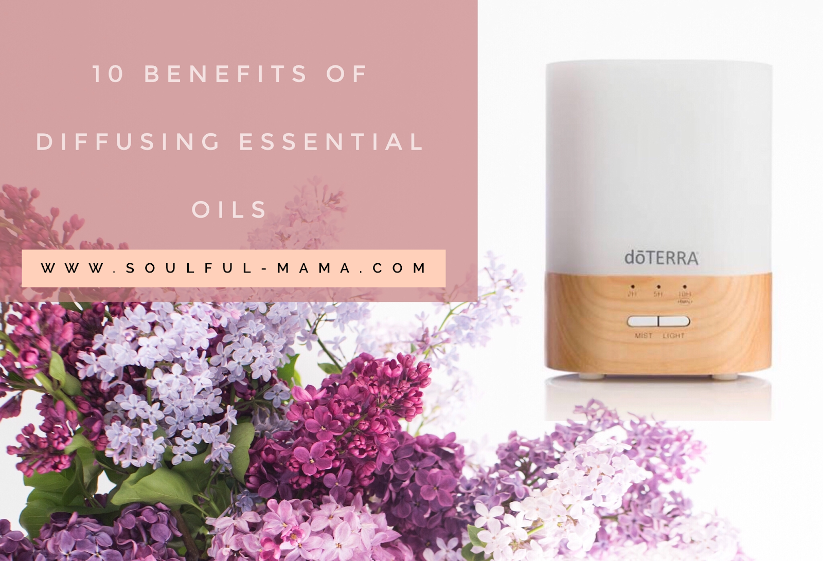 Soulful Mama 10 Benefits of Diffusing Essential Oils