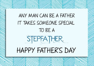 Happy Fathers Day 2016 Greeting Cards, Saying, Images and Quotes for Stepfather, Grandfather, Step Dad