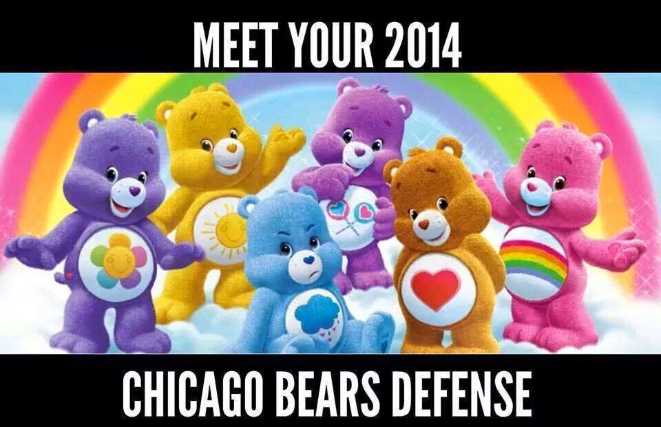 22 Meme meet your 2014 chicago bears defense. CareBears 