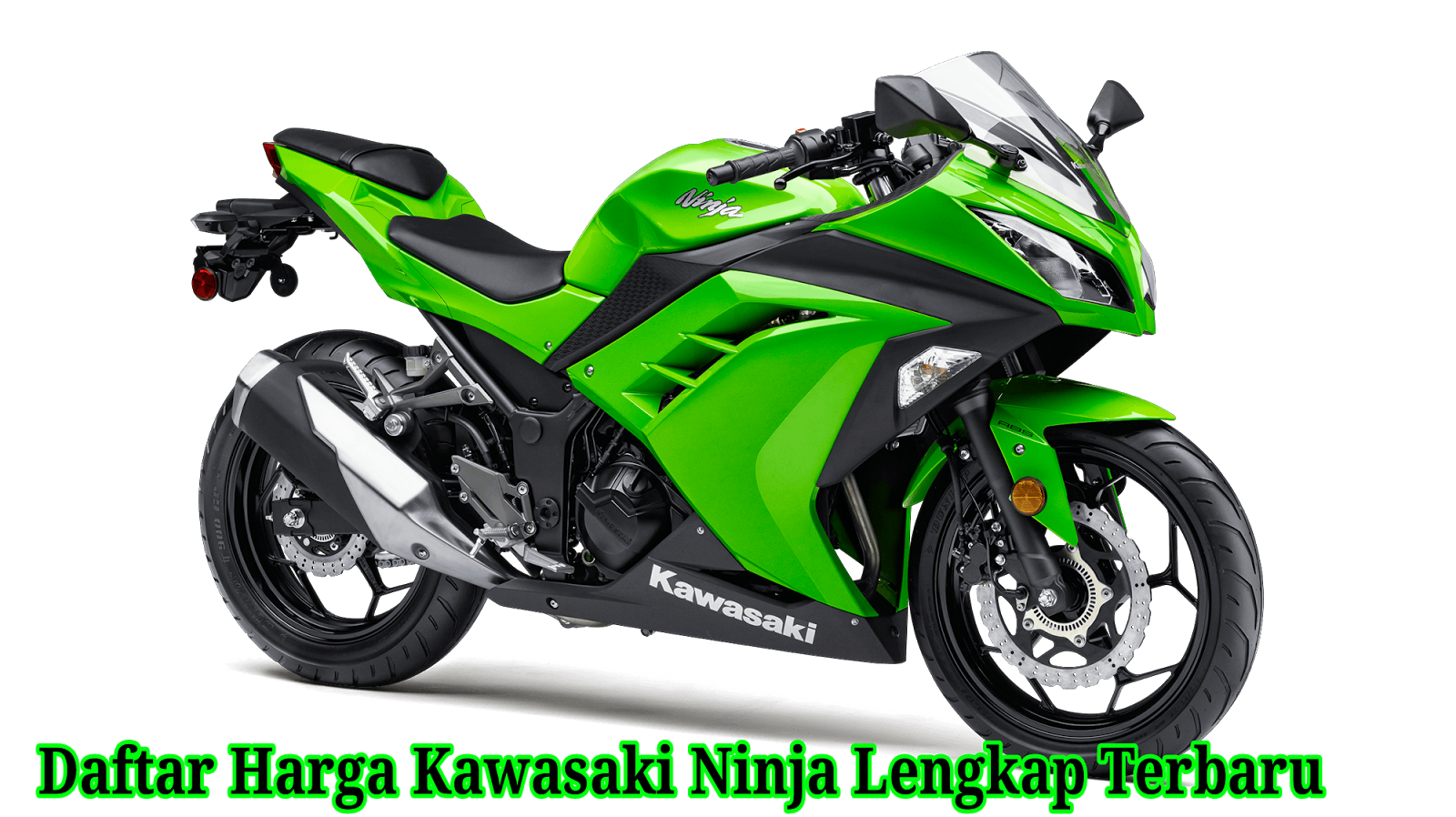 Daftar Harga Kawasaki Ninja 4 Tak 2016 Terbaru MotorGanas