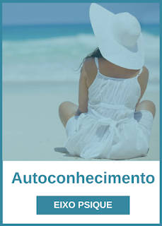  PILAR AUTOCONHECIMENTO (Dimensão Mental - Eixo Psíquico)