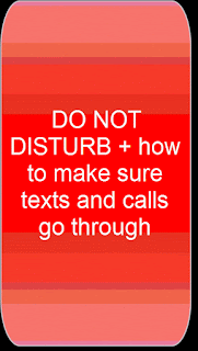 Time to Talk Tech : DO NOT DISTURB + how to make sure texts and calls
