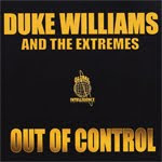 Duke Williams & The Extremes - Out Of Control