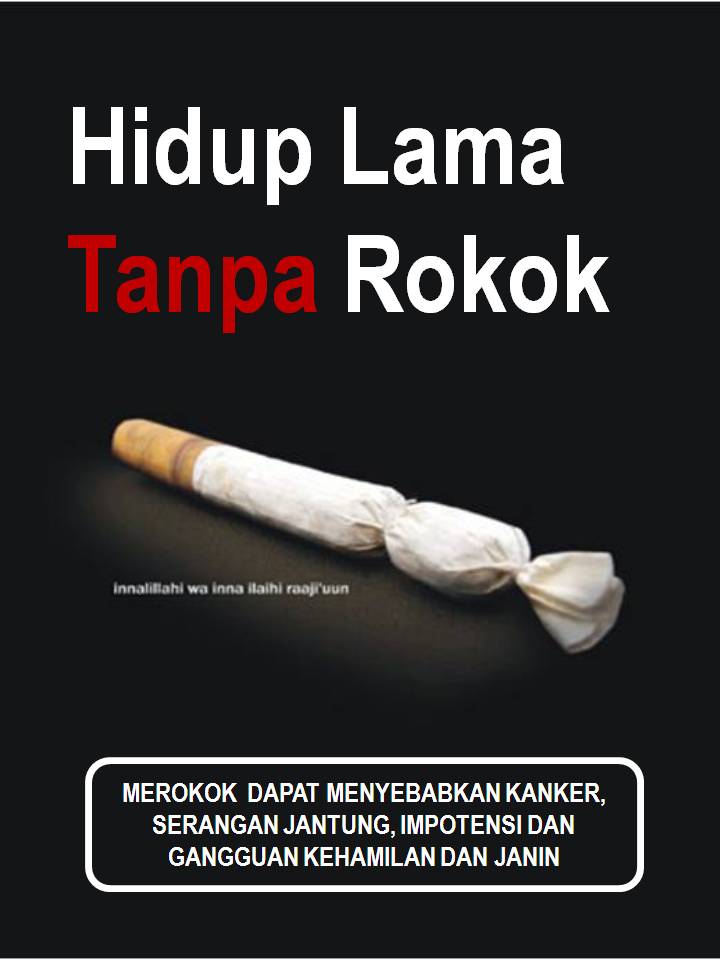 Akhmad Husaini Beberapa Poster  Anti Rokok 