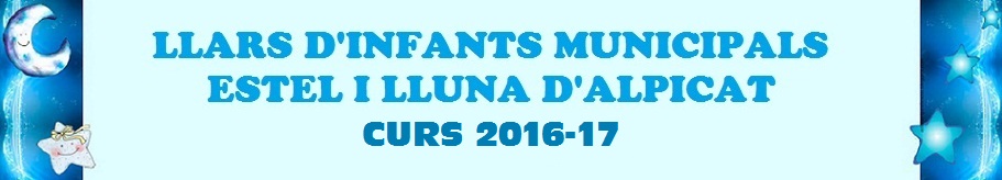 LLARS D'INFANTS MUNICIPALS ESTEL I LLUNA ALPICAT CURS 2016-17