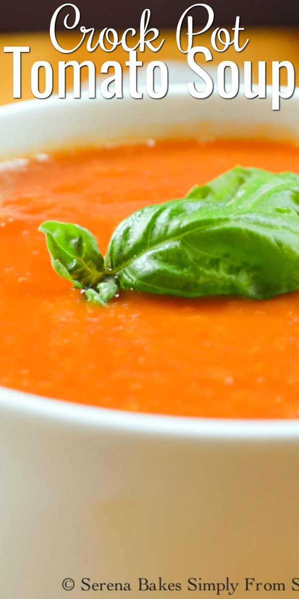 A simple bowl of Tomato Soup recipe made in the crockpot with the option to make it Cream of Tomato Soup from Serena Bakes Simply From Scratch.