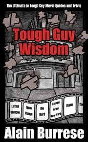 Tough Guy Wisdom