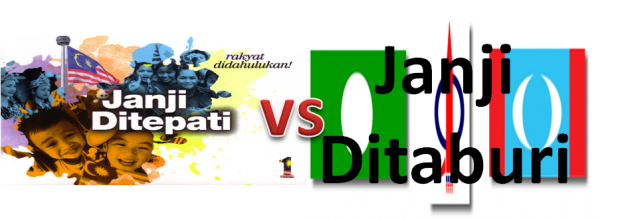 IDEALIS MALAYSIA: KERAJAAN JANJI DITEPATI VS JANJI DIJUBURI UPS! DITABURI