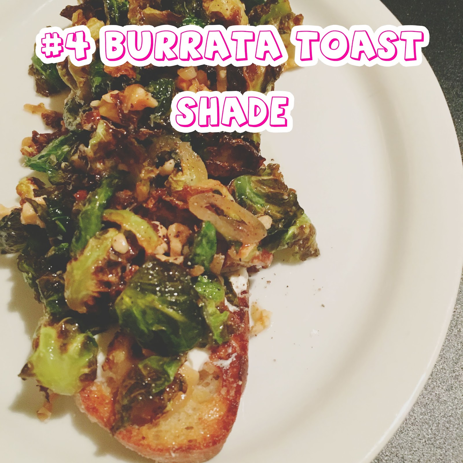#Burrata Toast at Shade - A restaurant in Houston, Texas