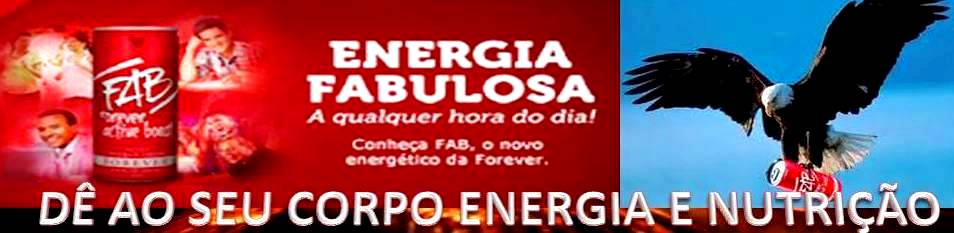 FAB O ENERGÉTICO DA FOREVER