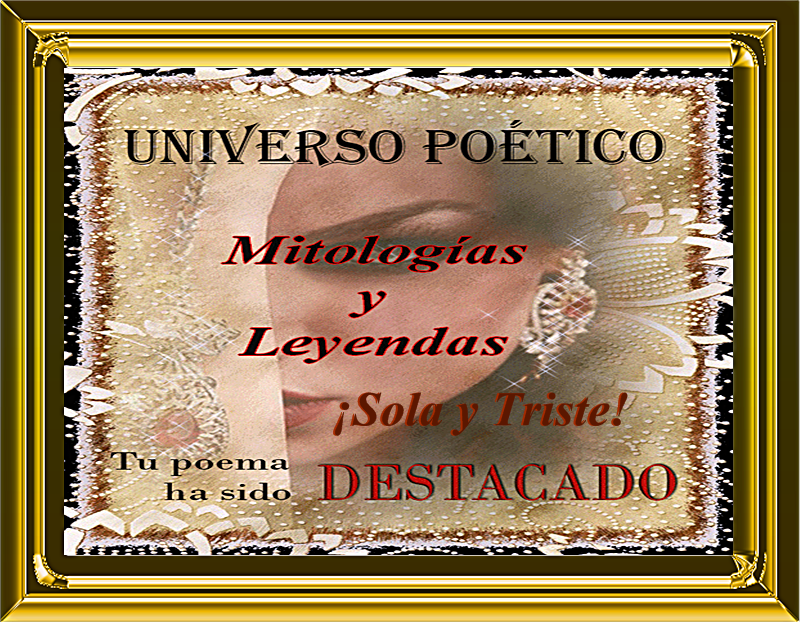 DESTACADO FORO UNIVERSO POETICO- MITOLOGIA Y LEYENDAS