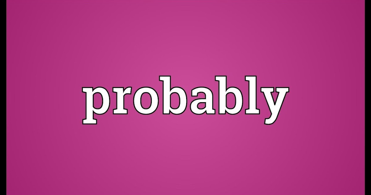 Grammar Possibly vs Probably COBA BAHASA INGGRIS