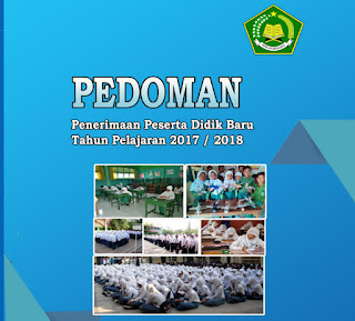  Disetiap penghujung akhir Tahun pelajaran Pedoman PPDB Madrasah Tahun 2017/2018