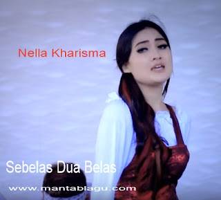 Nella Kharisma Sebelas Dua Belas Mp3 Gratis Download Nella Kharisma Sebelas Dua Belas Mp3