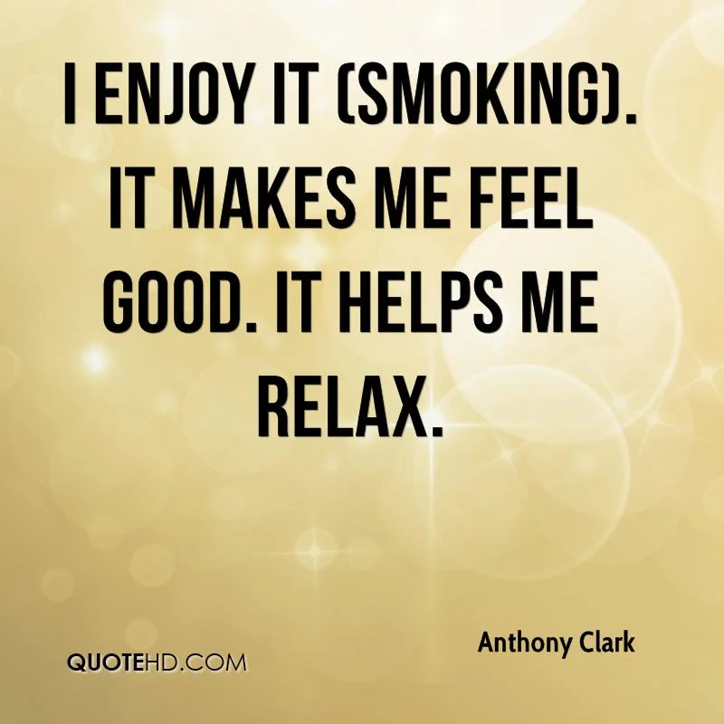 enjoy smoking quotes