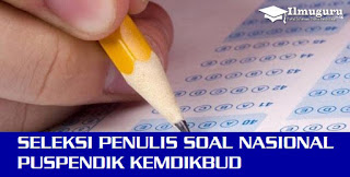 Seleksi Calon Penulis Soal Nasional utk jenjang SD Seleksi Terbaru Calon Penulis Soal Nasional Jenjang SD/MI, SMP/MTs dan SMA/MA Tahun 2018