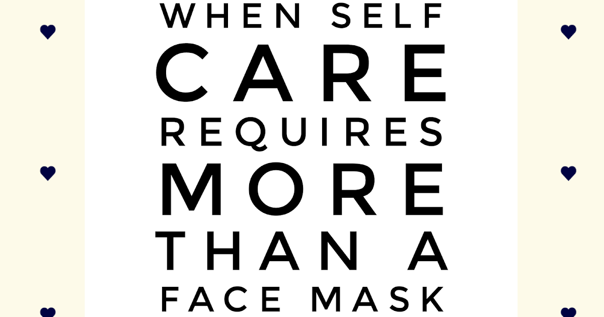 When Self Care is More Than a Face Mask Forever, Orchard