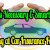Looking at Car Insurance Policies Is Necessary and Smart
