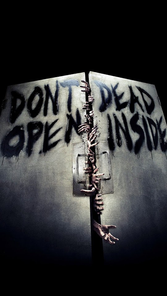 The Walking Dead Don8217t Open Dead Inside  Android Best Wallpaper