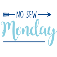 No Sew Monday