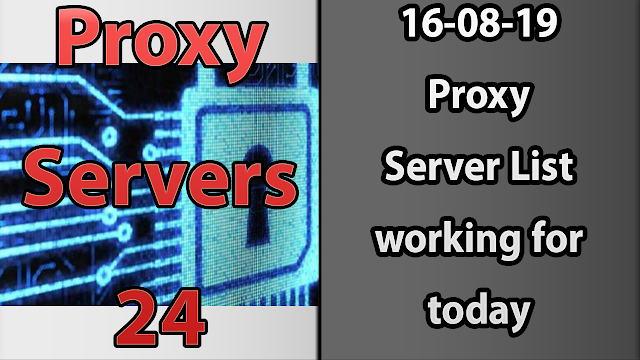 Proxy Server List for today 16-08-2019 
