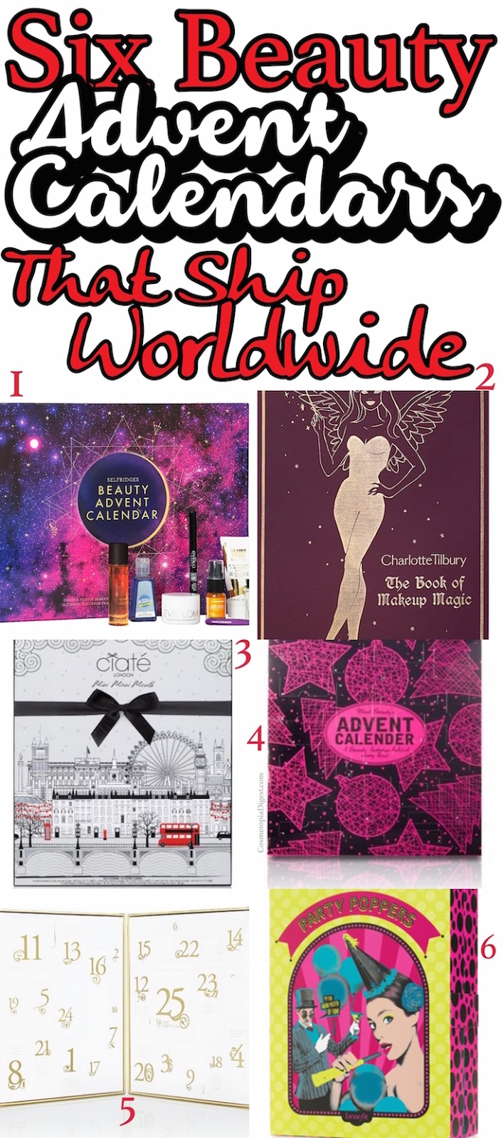 A list of six beauty advent calendars that ship worldwide in 2015.