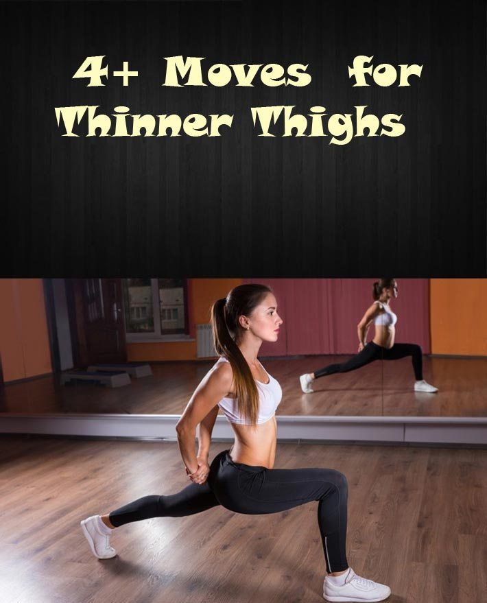 4+ Moves for Thinner Thighs Effective Weight Loss Tips for a Trimmed