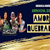 (ARROCHA) BANDA AMAZON AMOR QUEBRADO