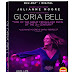 Gloria Bell Pre-Orders Available Now!