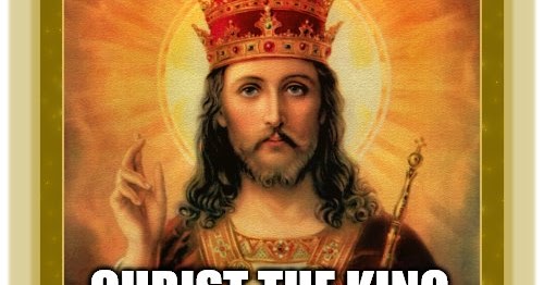 Catholicism for Everyone: Feast Day of Christ the King