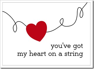 heart printable youve got my heart on a string