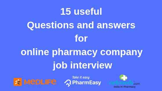 Top Questions and answers for e-commerce pharmacy company job interview