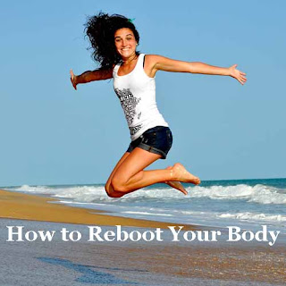 reviewing how to reboot your body