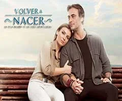 Volver a nacer Telenovela Volver a nacer