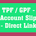 TPF / GPF - Account Slip - Direct Link