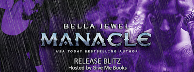 Manacle by Bella Jewel Release Blitz + Giveaway