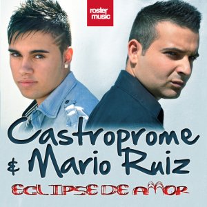 Castroprome & Mario Ruiz - Eclipse De Amor