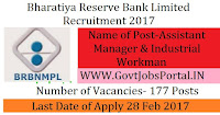 Bharatiya Reserve Bank Limited Recruitment 2017 – 177 Assistant Manager & Industrial Workman