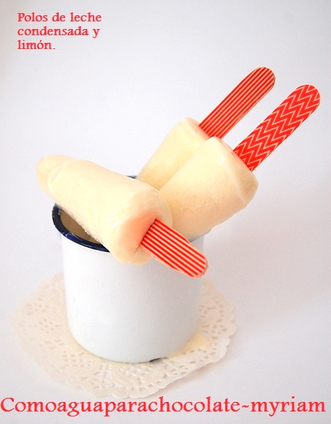POLOS DE LECHE CONDENSADA LIMÓN. - AGUA PARA CHOCOLATE