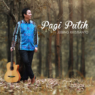 Jubing Kristianto - Pagi Putih (2015) Jubing Kristianto - Pagi Putih on iTunes