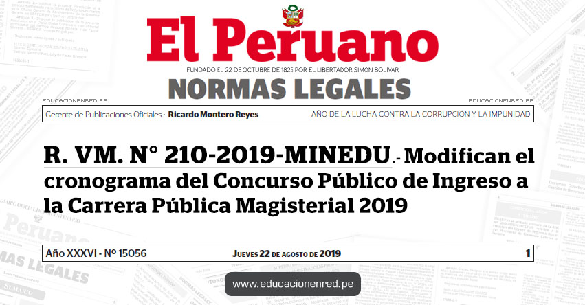 R. VM. N° 210-2019-MINEDU - Modifican el cronograma del Concurso Público de Ingreso a la Carrera Pública Magisterial 2019 - Nombramiento Docente - www.minedu.gob.pe R. VM. N° 210-2019-MINEDU - Modifican el cronograma del Concurso Público de Ingreso a la Carrera Pública Magisterial 2019 - Nombramiento Docente - www.minedu.gob.pe