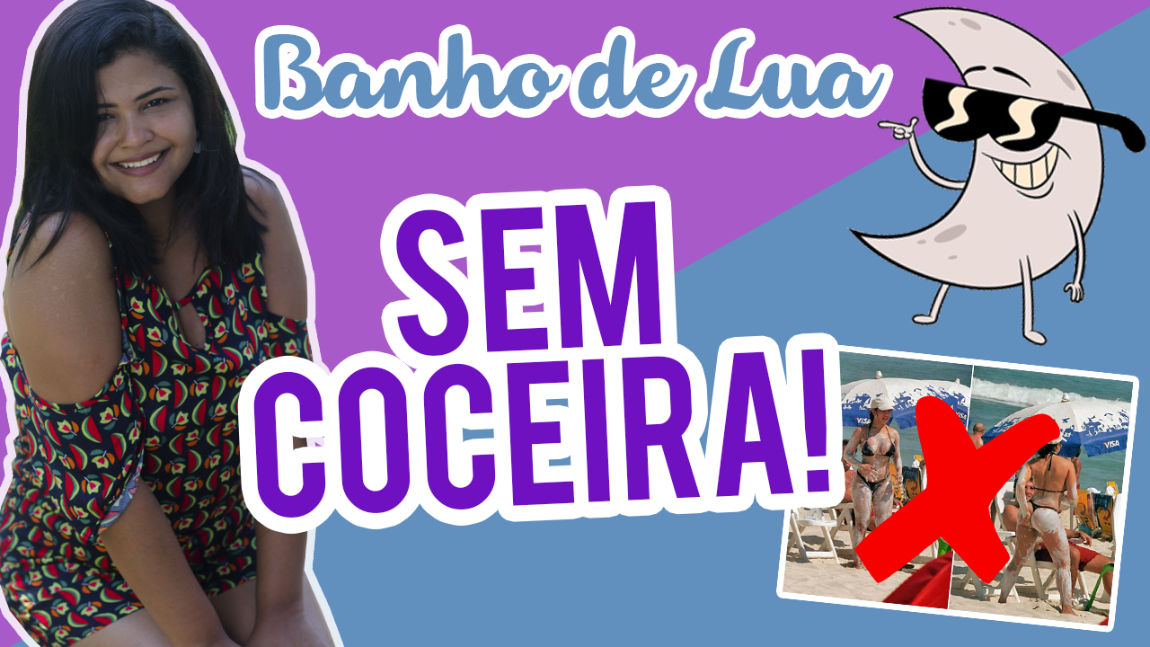 Como fazer banho de lua Banho de Lua sem Coceira Curto Feminices Por Rachel Domingos Como fazer banho de lua Banho de Lua sem Coceira Curto Feminices Por Rachel Domingos