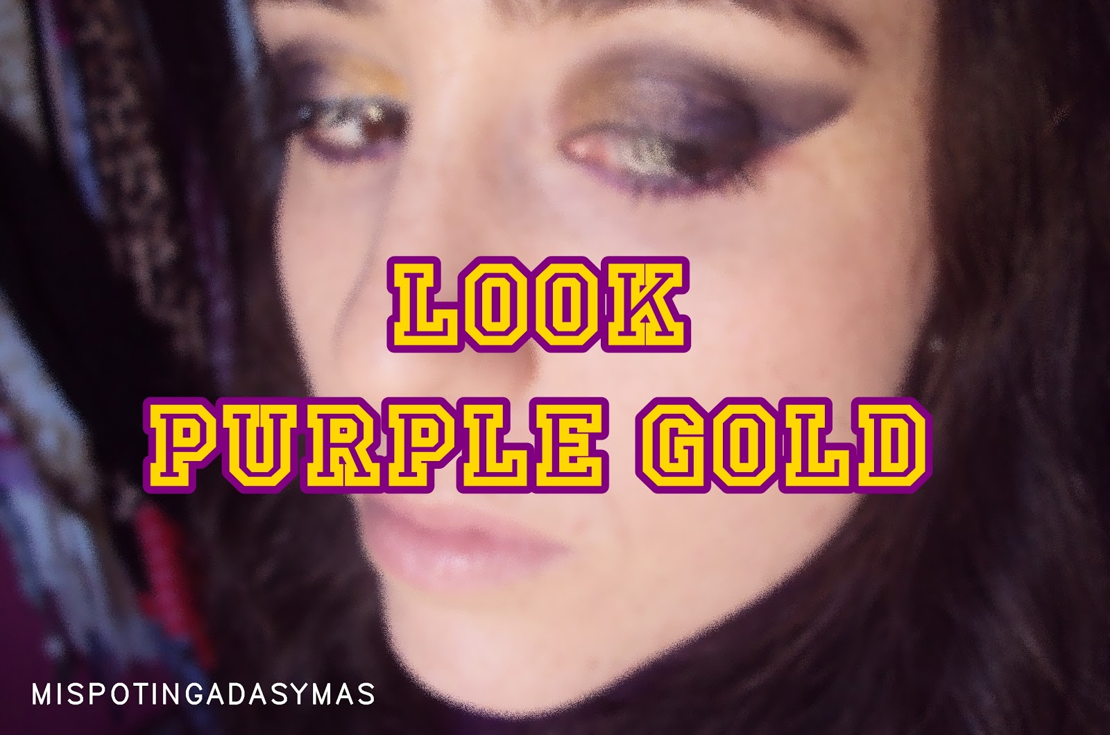 MIS POTINGADAS y más Look Purple gold