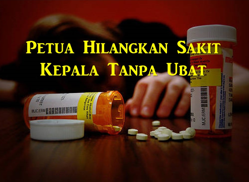 Petua Hilangkan Sakit Kepala Tanpa Ubat ~ MALAYSIA TERHANGAT
