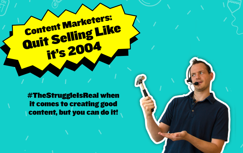 #Infographic: Content Marketers: Please Quit Selling Like It’s 2004 - #contentmarketing
