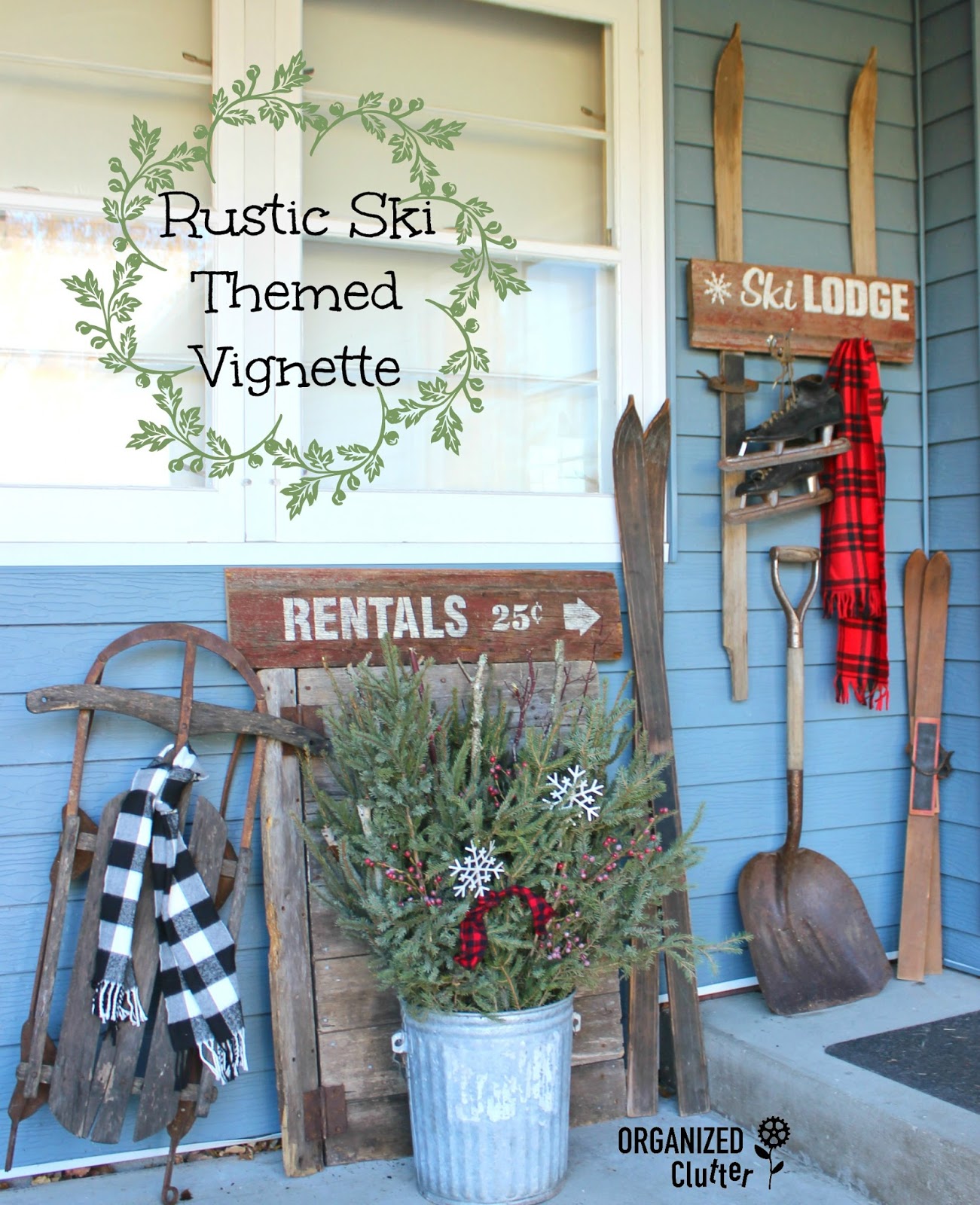 A Rustic Ski Themed Winter/Christmas Outdoor Organized Clutter