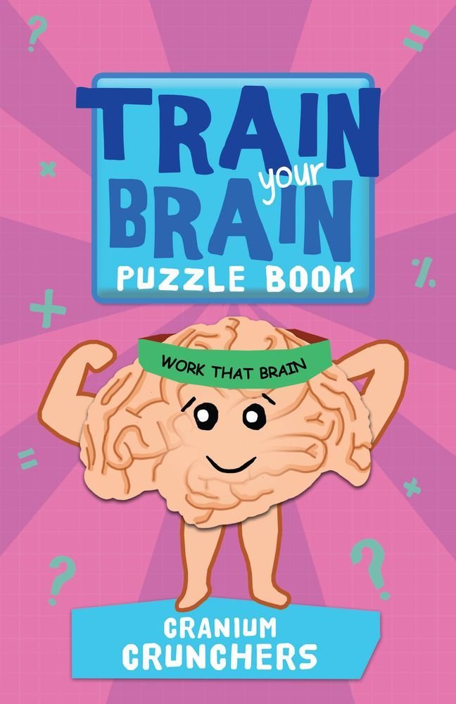 Train your brain. Train your brain
