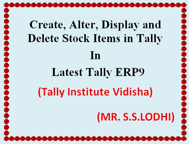 create-alter-display-and-delete-stock-items-in-tally-tally-vidisha